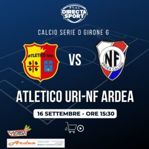 Calcio Serie D Gir. G - Atletico Uri-Nuova Florida Ardea Calcio