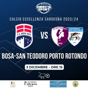 Calcio Eccellenza - CS Bosa Calcio-San Teodoro Porto Rotondo