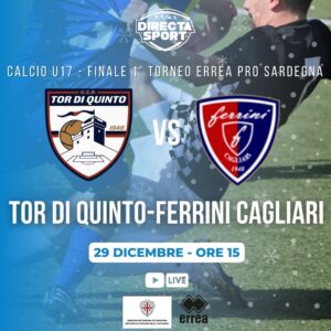 Calcio Giovanile U17M - 1° Torneo Errea Pro Sardegna Finale 1/2 posto - USD Tor di Quinto -Ferrini