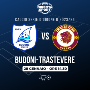 Calcio Serie D Gir. G - Calcio Budoni-Trastevere Calcio