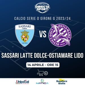 Calcio Serie D Gir. G - Sassari Calcio Latte Dolce-Ostiamare Lido Calcio