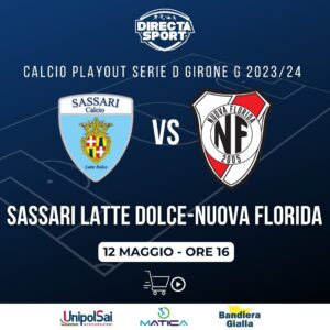 Calcio Serie D Gir. G Playout - Sassari Calcio Latte Dolce-Nuova Florida Calcio