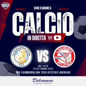 Calcio Serie D Gir. G - ASD Ilvamaddalena 1903-Atletico Lodigiani