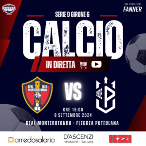 Calcio Serie D Gir. G - Real Monterotondo-Flegrea Puteolana