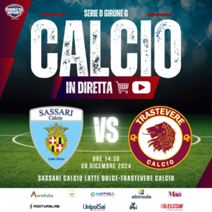 Calcio Serie D Gir. G - Sassari Calcio Latte Dolce-Trastevere Calcio