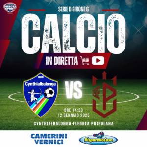 Calcio Serie D Gir. G - Cynthialbalonga-Flegrea Puteolana