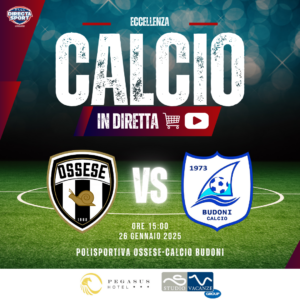 Calcio Eccellenza - Polisportiva Ossese-Calcio Budoni