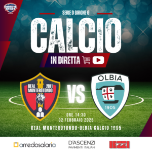 Calcio Serie D Gir. G - Real Monterotondo-Olbia Calcio 1905